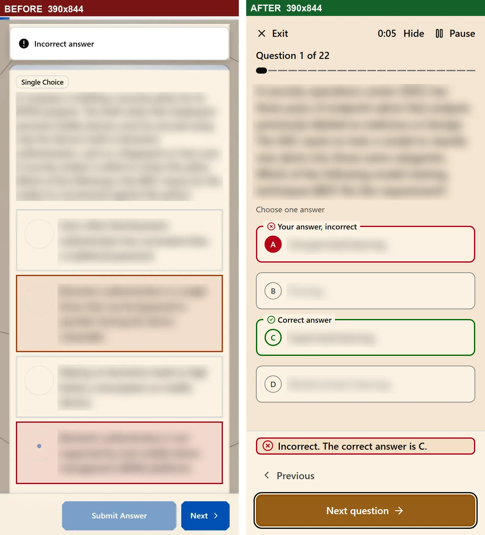 Side-by-side phone screenshots of a practice exam question answered wrong. Before, two options share near-identical red tints. After, the chosen option is outlined in red with a Your answer, incorrect label, the correct option is outlined in green with a Correct answer label, and a line reads Incorrect. The correct answer is C.